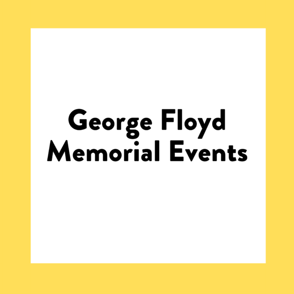 George Floyd Memorial Events